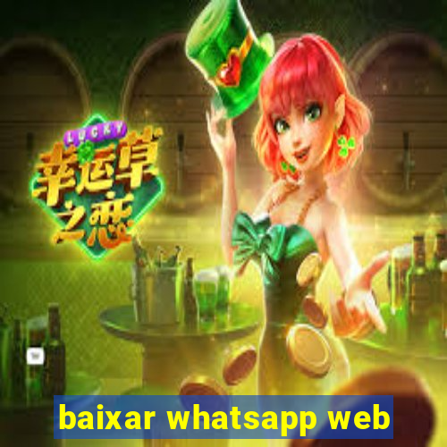 baixar whatsapp web